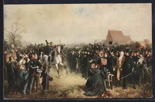 Künstler-AK Julius Scholtz: Breslau, Aufruf an mein Volk, Freiwillige von 1813 vor König Friedrich Wilhelm III.