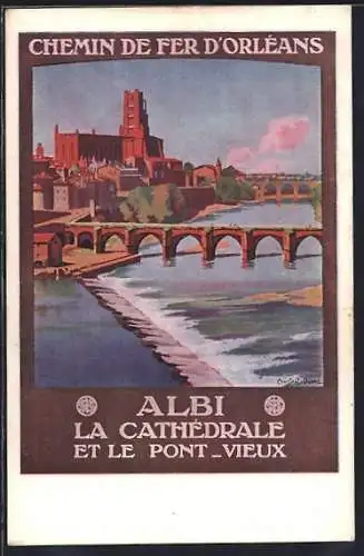 Künstler-AK Albi, La Cathedrale et le Pont-Vieux, Chemin de Fer d`Orleans