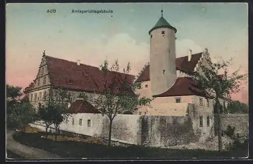 AK Aub / Würzburg, Ansicht vom Amtsgerichtsgebäude