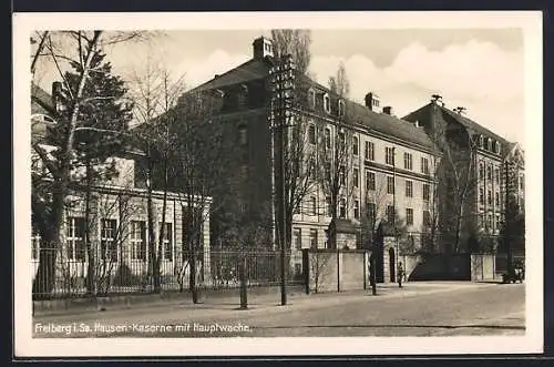 AK Freiberg / Sachsen, König Friedrich August-Kaserne mit Hauptwache