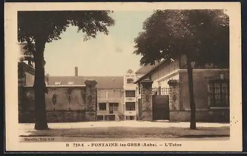 AK Fontaine-les-Grès, L`Usine et ses arbres environnants