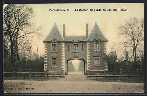 AK Pont-sur-Seine, La Maison du garde de Casimir-Périer