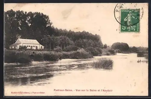 AK Pont-sur-Seine, Vue sur la Seine et l`Abattoir