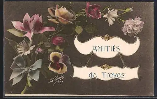 AK Troyes, Amitiés de Troyes avec fleurs colorées et ruban