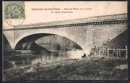AK Brienne-le-Château, Pont de l`Écho sur l`Aube, 33 mètres d`ouverture
