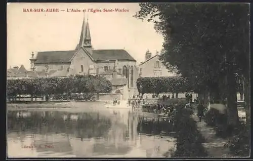 AK Bar-sur-Aube, L`Aube et l`Église Saint-Maclou