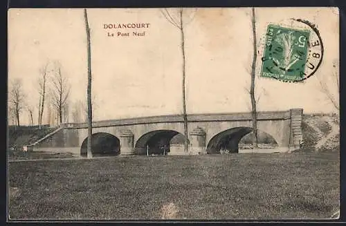 AK Dolancourt, Le Pont Neuf