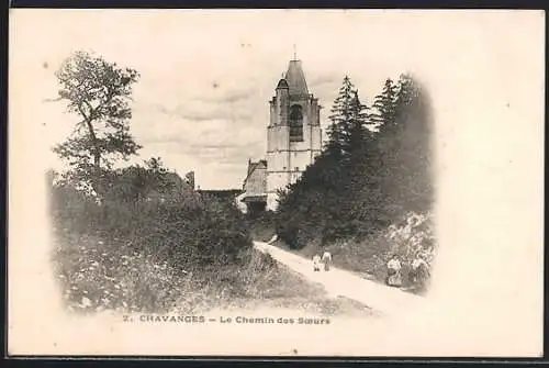 AK Chavanges, Le Chemin des Soeurs et l`église en arrière-plan