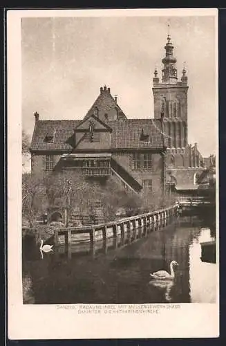 AK Danzig, Radauneinsel mit Müllergewerkshaus, dahinter die Katharinenkirche