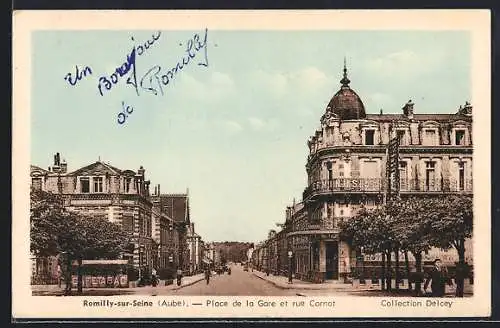 AK Romilly-sur-Seine, Place de la Gare et rue Carnot