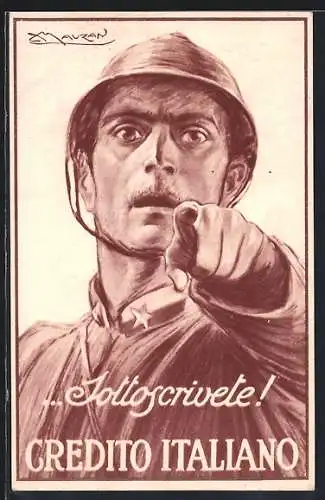 Künstler-AK Mauzan: Gredito Italiano, Soldat in Uniform mit Stahlhelm, Ital. Propaganda