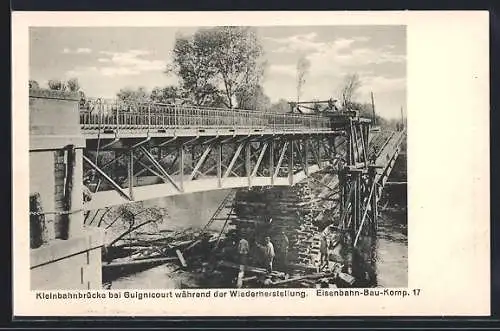 AK Guignicourt, Eisenbahn-Bau-Komp. 17, Kleinbahnbrücke während der Wiederherstellung