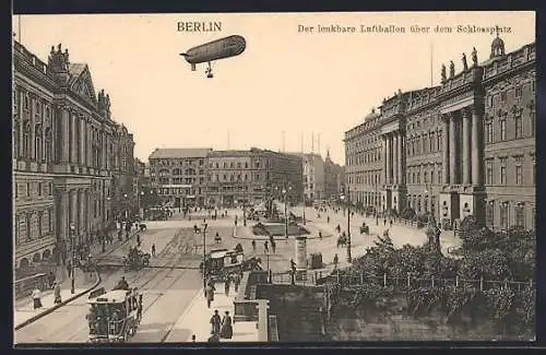 AK Berlin, Der lenkbare Luftballon über dem Schlossplatz, Zeppelin