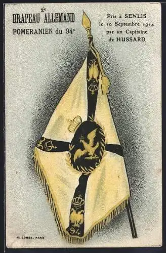 AK Senlis, von Hauptmann Hussard erbeutete Truppenfahne d. 94. pomm. Inf.-Rgt.