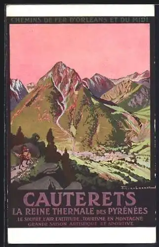 Künstler-AK Cauterets, la Reine Thermale des Pyrenees, Chemin der Fer d`Orleans et du Midi, Tourismus