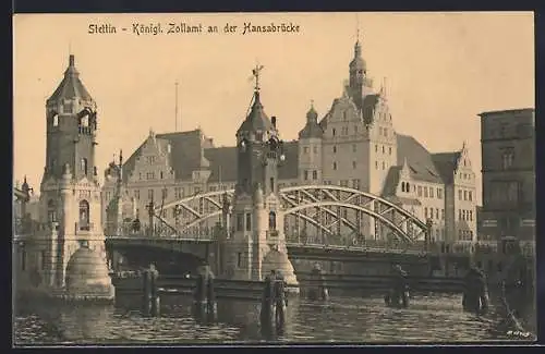 AK Stettin, Königl. Zollamt an der Hansabrücke