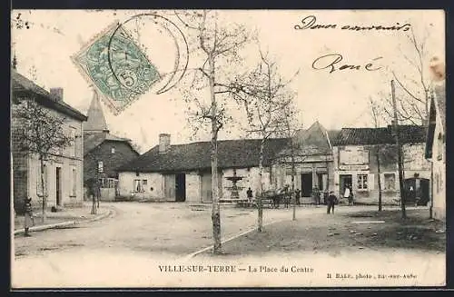 AK Ville-sur-Terre, La Place du Centre