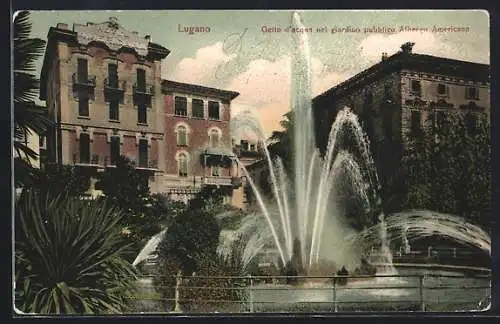 AK Lugano, Getto d`acqa nel giardino publico Albergo Americana