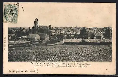 AK Nogent-sur-Seine, Vue générale prise du Haut-de-Ligny, site du bombardement prussien de 1870