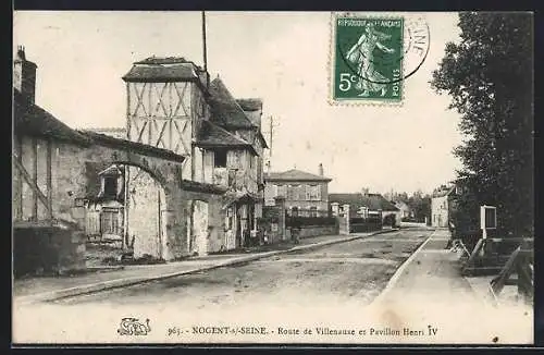 AK Nogent-sur-Seine, Route de Villenauxe et Pavillon Henri IV