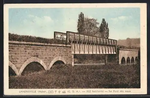 AK Landreville, Le Pont des eaux