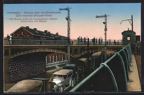 AK Herbesthal, Brücke über die Bahnstrecke, Cöln-Aachen-Brüssel-Paris