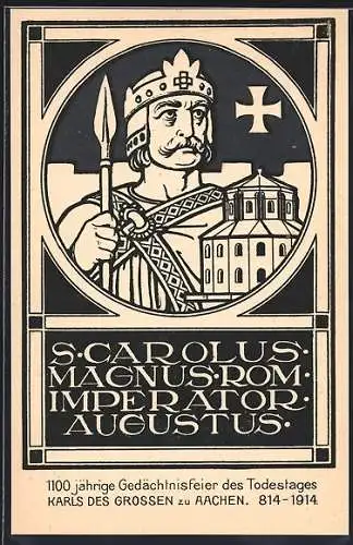 Künstler-AK Aachen, Festpostkarte 1100 jährige Gedächtnisfeier des Todestages Karls des Grossen 1914, Bildnis Karls