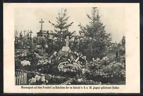 AK Massengrab auf dem Friedhof zu Habsheim der im Gefecht v. 9. u. 10. August gefallenen Helden