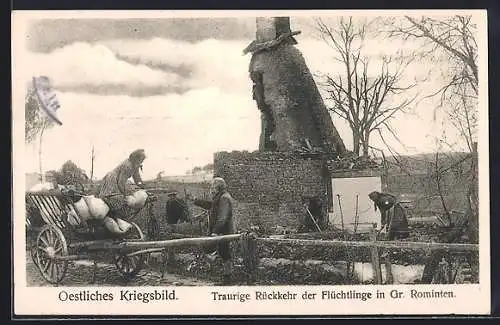 AK Gr. Rominten, Östliches Kriegsbild, Traurige Rückkehr der Flüchtlinge