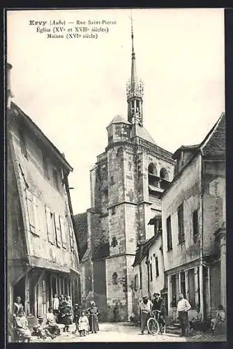 AK Ervy, Rue Saint-Pierre avec église et maison des XVIe-XVIIe siècles