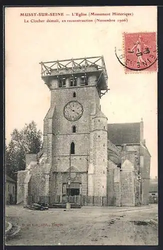 AK Mussy-sur-Seine, L`Église, Monument Historique, clocher en reconstruction, Novembre 1906