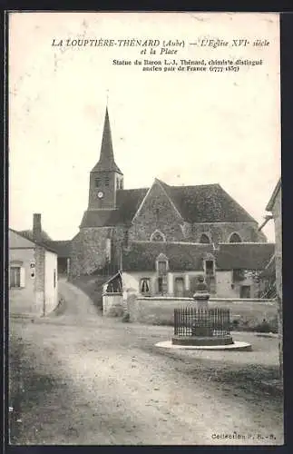 AK La Louptière-Thénard, L`Église XVIe siècle et statue de Thénard sur la place