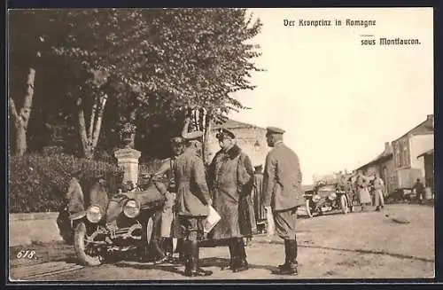 AK Romagne sous Montfaucon, Deutscher Kronprinz in Uniform bei einer militärischen Besprechung auf der Strasse