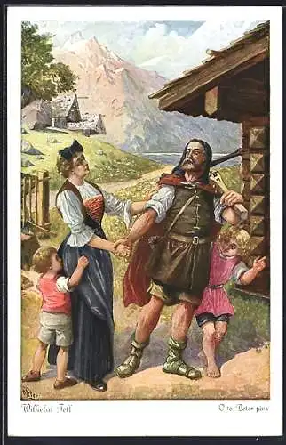 Künstler-AK O. Peter: Vor Tells Haus, Wilhelm Tell mit seiner Frau und seinen Kindern