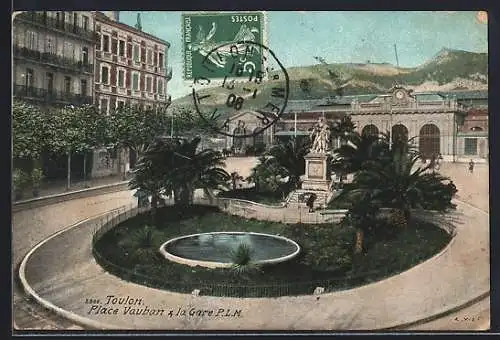 AK Toulon, Place Vauban & la Gare, Blick zum Bahnhof