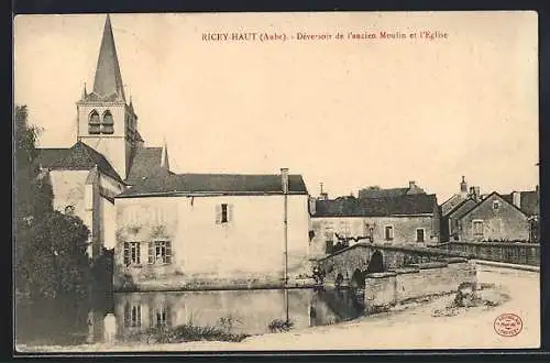 AK Ricey-Haut, Déversoir de l`ancien Moulin et l`Église