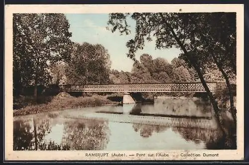 AK Ramerupt, Pont sur l`Aube et reflet des arbres dans l`eau