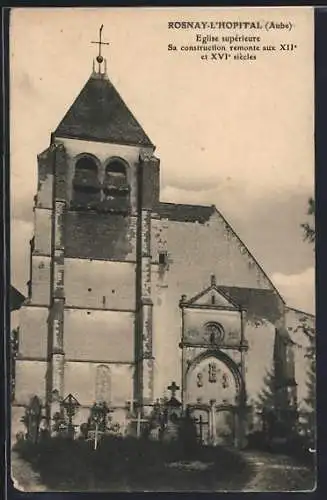 AK Rosnay-l`Hôpital, Église supérieure du XIIe et XVIe siècles