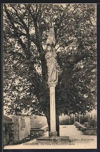 AK Fouchères, La Croix du Pont, XIIIe siècle