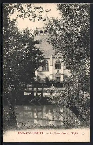 AK Rosnay-l`Hôpital, La Chute d`eau et l`Église