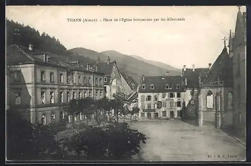 AK Thann, Place de l`Église bombardée par les Allemands