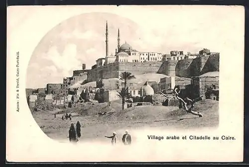 AK Caire, Village arabe et Citadelle
