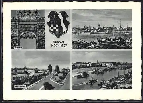 AK Ruhrort, Festpostkarte zum 500. Jubiläum 1937, Weidetor, Rheinbrücke und Hafenpartie
