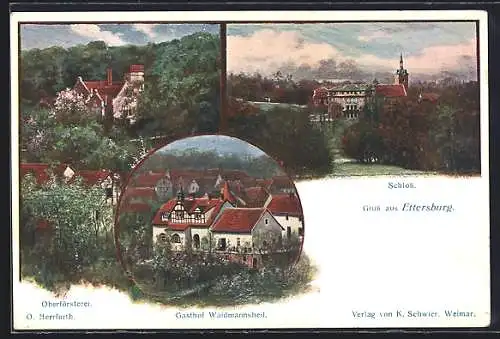 Künstler-AK Ettersburg, Schloss, Gasthof Waidmannsheil und Oberförsterei
