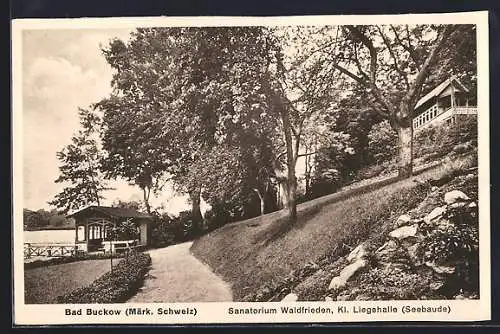AK Bad Buckow /Märk. Schweiz, Sanatorium Waldfrieden, Kleine Liegehalle Seebaude