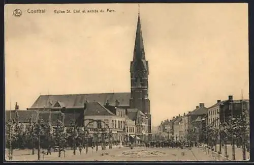 AK Courtrai, Eglise St. Eloi et entrée du Parc