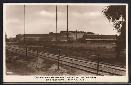 AK Peshawar, General View of the Fort, Radio and the Railway