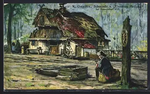 Künstler-AK Kunersdorf, Schmiede z. Eisernen Heiland, K. Oenike von 1759, Heimatspiel