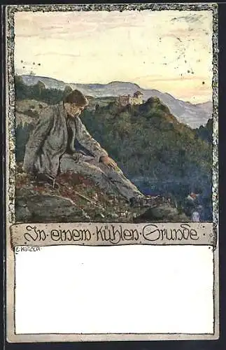 Künstler-AK Ernst Kutzer: In einem kühlen Grunde, Mann sitzt auf einerm Felsen