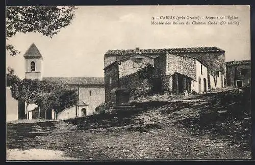 AK Cabris, Avenue de l`Église et montée des ruines du Château féodal, XVe siècle